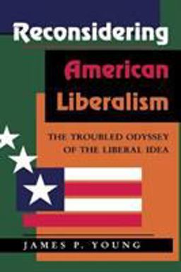 Reconsidering American Liberalism