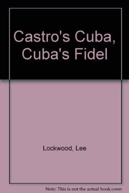 Castro's Cuba, Cuba's Fidel Castro's Cuba, Cuba's Fidel