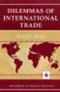 Dilemmas of International Trade  9780813318455 Front Cover