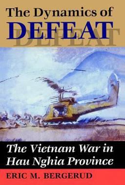 Dynamics of Defeat The Vietnam War in Hau Nghia Province  9780813318745 Front Cover