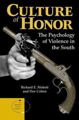 Culture of Honor The Psychology of Violence in the South  9780813319933 Front Cover