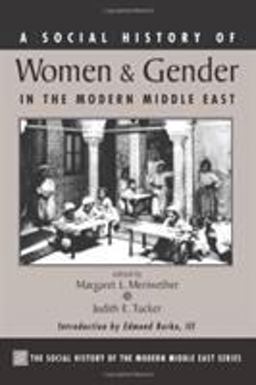 Social History of Women and Gender in the Modern Middle East  9780813321011 Front Cover