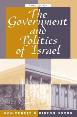 Government and Politics of Israel Third Edition 3rd 9780813324098 Front Cover