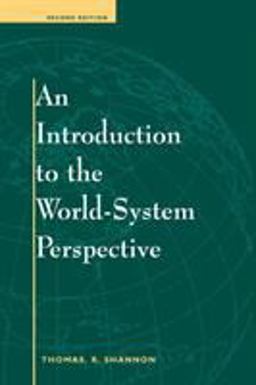 Introduction to the World-System Perspective Second Edition 2nd 9780813324524 Front Cover