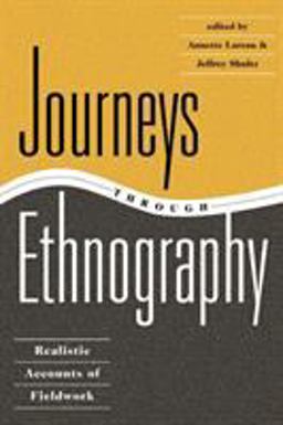 Journeys Through Ethnography Realistic Accounts of Fieldwork  9780813326382 Front Cover