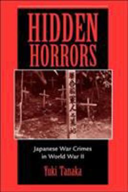 Hidden Horrors Japanese War Crimes in World War II  9780813327181 Front Cover