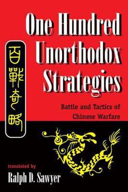 One Hundred Unorthodox Strategies Battle and Tactics of Chinese Warfare  9780813328614 Front Cover