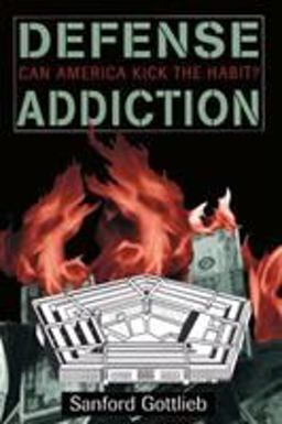 Defense Addiction Can America Kick the Habit?  9780813331201 Front Cover