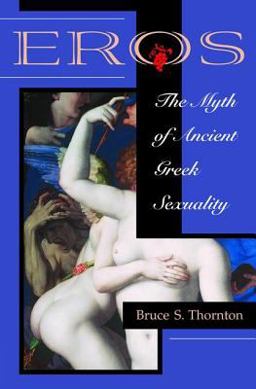 Eros The Myth of Ancient Greek Sexuality  9780813332260 Front Cover