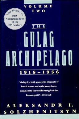 The Gulag Archipelago, 1918-1956