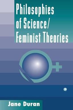 Philosophies of Science Feminist Theories  9780813333250 Front Cover