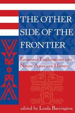 Other Side of the Frontier Economic Explorations into Native American History  9780813333960 Front Cover