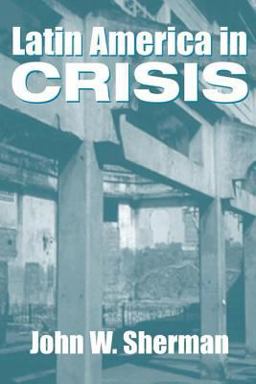 Latin America in Crisis  9780813335407 Front Cover