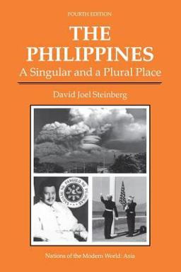 Philippines A Singular and a Plural Place, Fourth Edition 4th 9780813337555 Front Cover