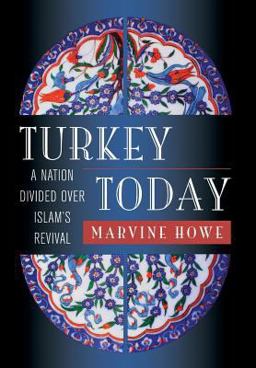Turkey Today A Nation Divided over Islam's Revival  9780813337647 Front Cover