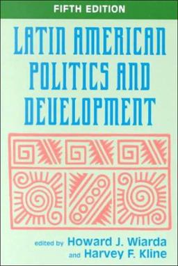 Latin American Politics and Development 5th 9780813337692 Front Cover