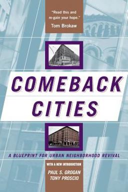 Comeback Cities A Blueprint for Urban Neighborhood Revival  9780813339528 Front Cover
