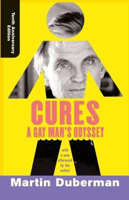 Cures (Tenth Anniversary Edition) A Gay Man's Odyssey 10th 9780813339542 Front Cover