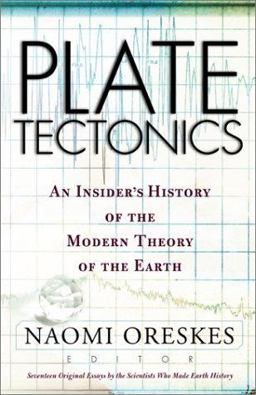 Plate Tectonics An Insider's History of the Modern Theory of the Earth  9780813339818 Front Cover