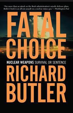 Fatal Choice Nuclear Weapons: Survival or Sentence  9780813340975 Front Cover