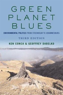 Green Planet Blues Environmental Politics from Stockholm to Johannesburg 3rd 9780813342009 Front Cover