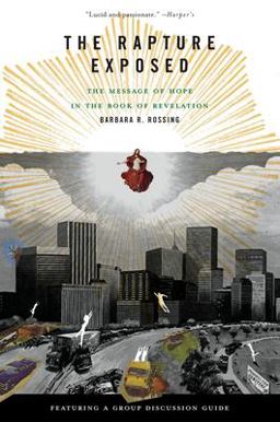 Rapture Exposed The Message of Hope in the Book of Revelation  9780813343143 Front Cover