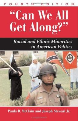 Can We All Get Along? Racial and Ethnic Minorities in American Politics 4th 9780813343211 Front Cover
