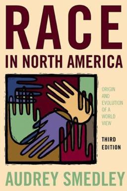 Race in North America Origins and Evolution of a Worldview 3rd 9780813343570 Front Cover