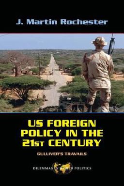 US Foreign Policy in the Twenty-First Century Gulliver's Travails  9780813343693 Front Cover