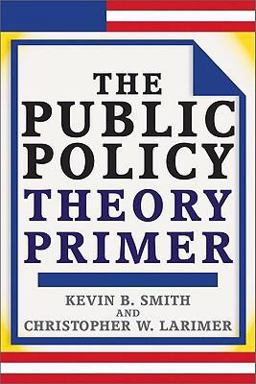 Public Policy Theory Primer  9780813343815 Front Cover