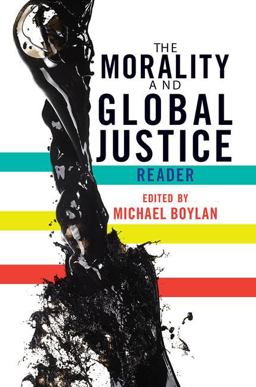 The Morality and Global Justice Reader The Morality and Global Justice Reader