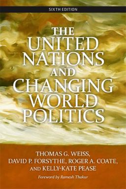 United Nations and Changing World Politics 6th 9780813344355 Front Cover