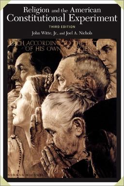 Religion and the American Constitutional Experiment 3rd 9780813344751 Front Cover