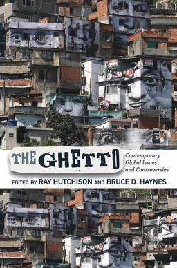 Ghetto Contemporary Global Issues and Controversies  9780813345031 Front Cover