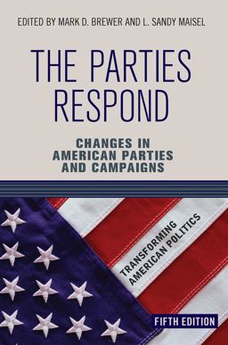 Parties Respond Changes in American Parties and Campaigns 5th 9780813346007 Front Cover