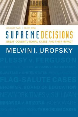 Supreme Decisions, Volume 2 Great Constitutional Cases and Their Impact, Volume Two: Since 1896  9780813347332 Front Cover
