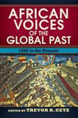 African Voices of the Global Past 1500 to the Present  9780813347875 Front Cover