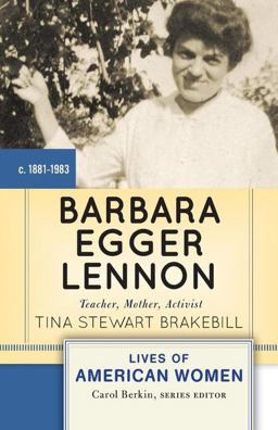 Barbara Egger Lennon Teacher, Mother, Activist  9780813347974 Front Cover