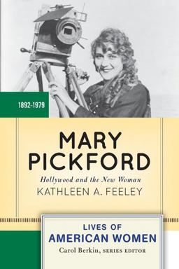 Mary Pickford Hollywood and the New Woman  9780813348056 Front Cover