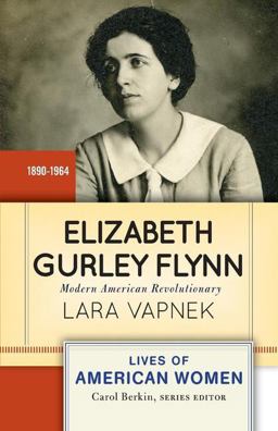 Elizabeth Gurley Flynn Modern American Revolutionary  9780813348094 Front Cover