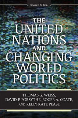 United Nations and Changing World Politics 7th 9780813348476 Front Cover