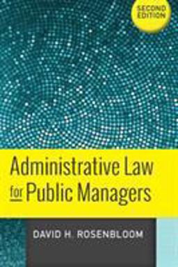 Administrative Law for Public Managers 2nd 9780813348810 Front Cover