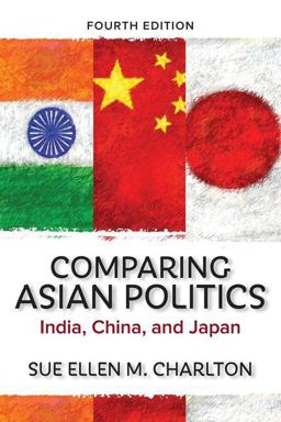 Comparing Asian Politics India, China, and Japan 4th 9780813348834 Front Cover