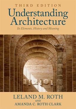 Understanding Architecture Its Elements, History, and Meaning 3rd 9780813349039 Front Cover