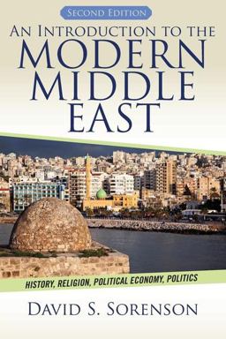 Introduction to the Modern Middle East History, Religion, Political Economy, Politics 2nd 9780813349220 Front Cover