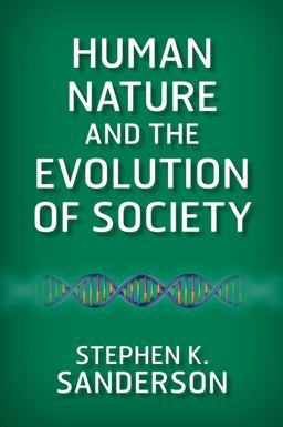 Human Nature and the Evolution of Society  9780813349367 Front Cover