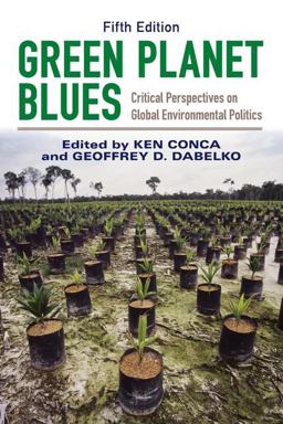 Green Planet Blues Critical Perspectives on Global Environmental Politics 5th 9780813349527 Front Cover