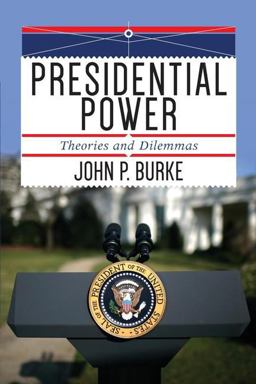 Presidential Power: Theories and Dilemmas  9780813349671 Front Cover