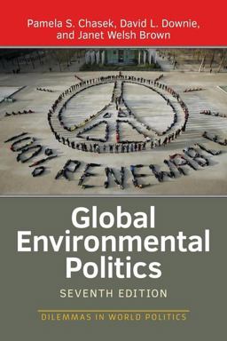 Global Environmental Politics 7th 9780813349794 Front Cover