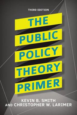 Public Policy Theory Primer 3rd 9780813350059 Front Cover